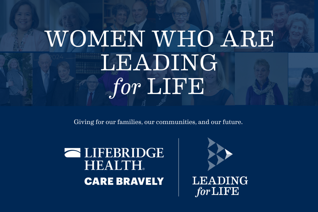 A collage of donor images overlaid with a blue gradient, LifeBridge Health logo, Leading for Life logo, and statement reading "Women Who Are Leading for Life | Giving for our families, our communities, and our future."