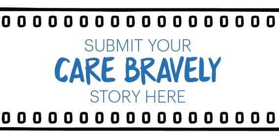 Submit Your Care Bravely Story Here